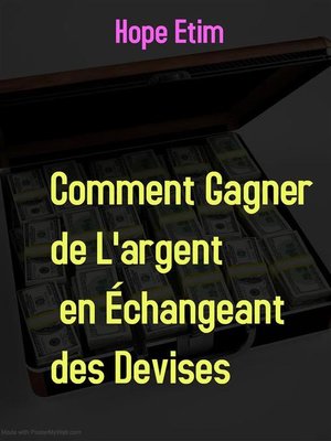 cover image of Comment Gagner de L'argent en Échangeant des Devises